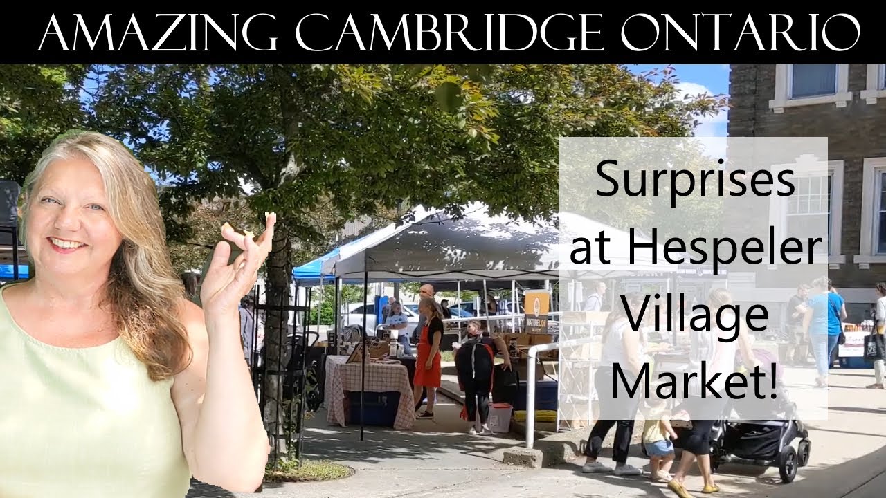 Fabulous Hespeler Village Market in Cambridge Ontario