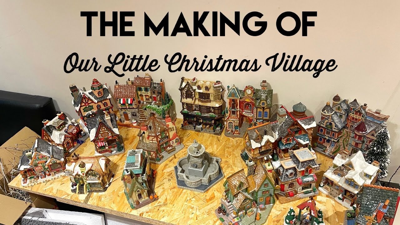Christmas village 23-24 | 'The Making' of our Little Christmas Village | Lemax Christmas Village