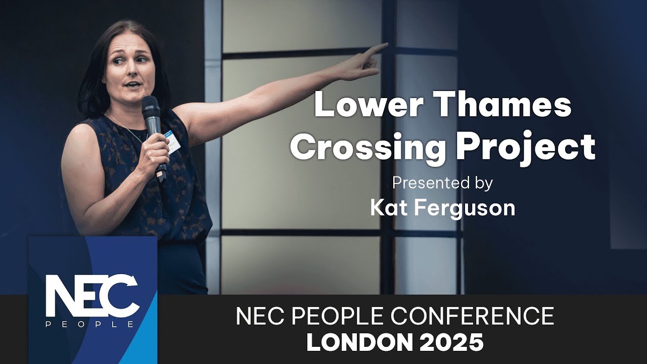 2. Lower Thames Crossing with National Highways | NEC People Conference 2025 London