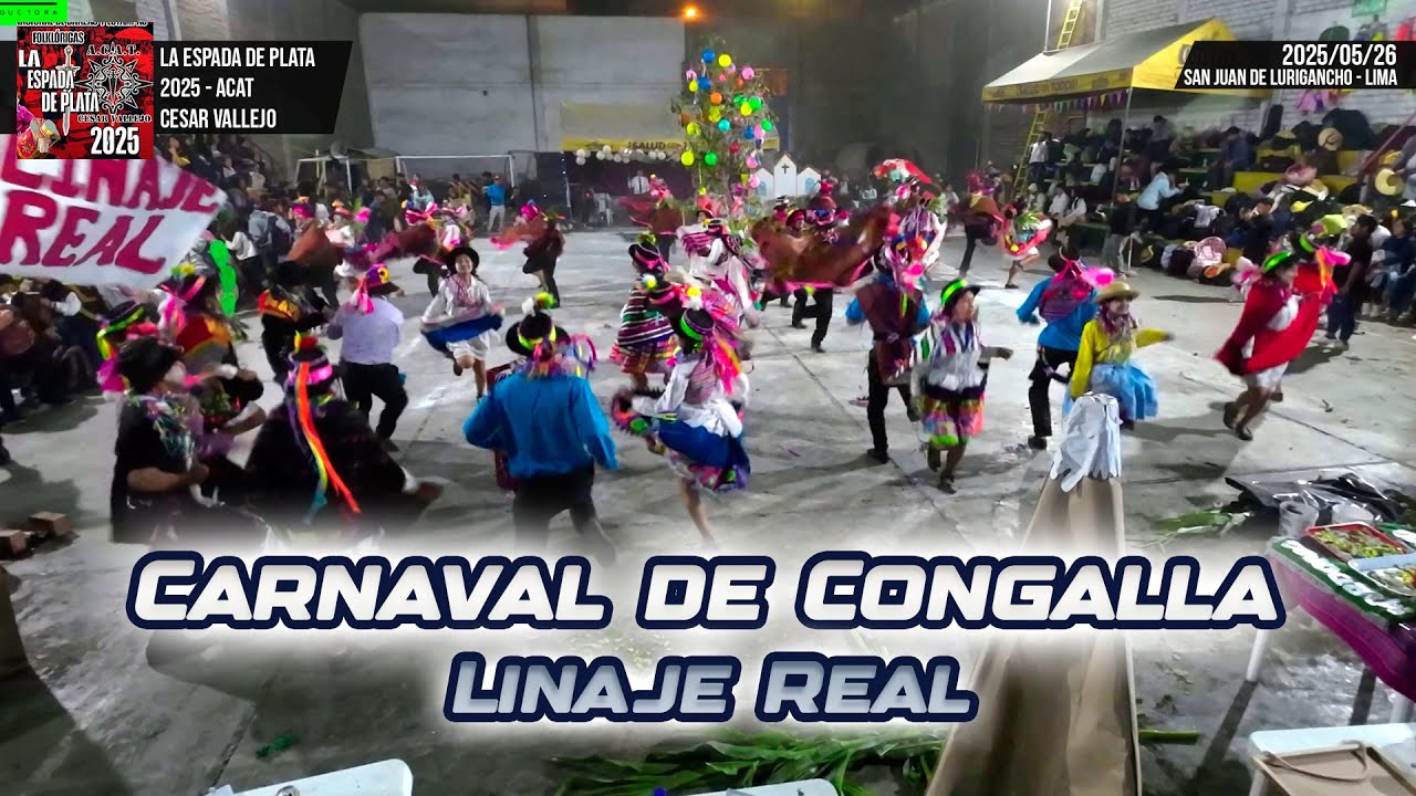 Carnaval de Congalla - Huancavelica - Linaje Real / Espada de Plata 2025 ACAT Cesar Vellejo