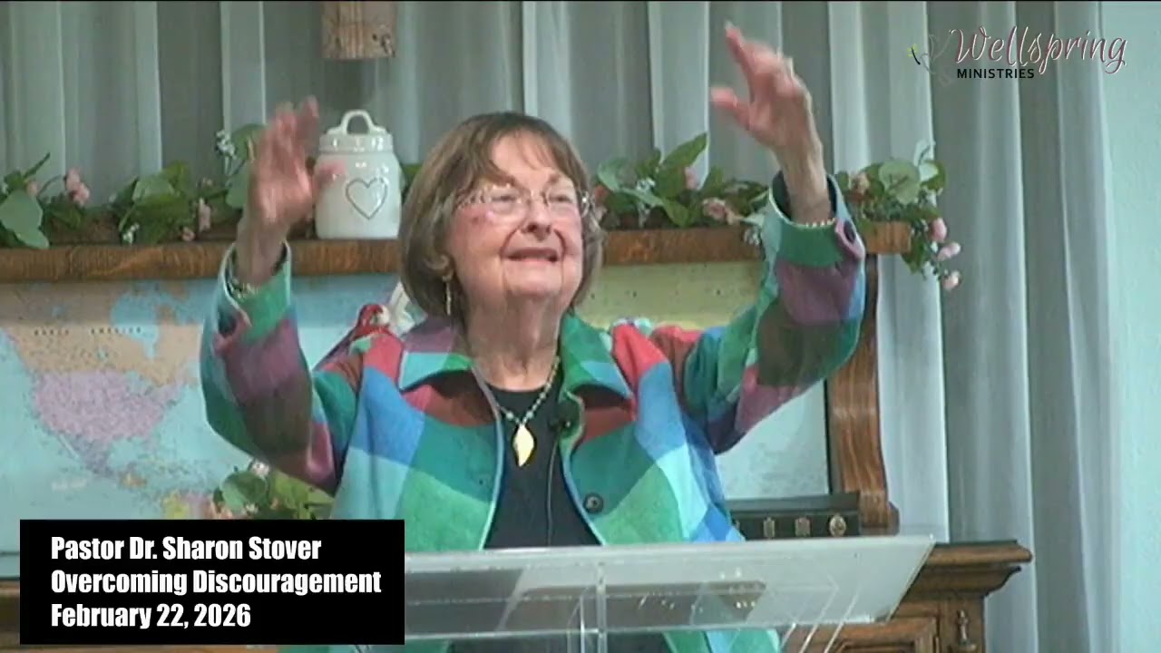 Overcoming Discouragement - Pastor Dr. Sharon Stover 26-02-22