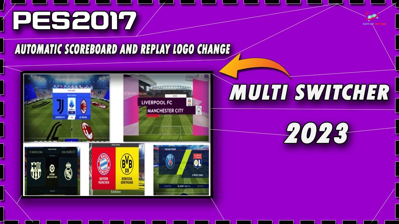 How To Add MULTI SWITCHER 2023 To Change The Scoreboard And Replay Logo Automatically Pes 2017 ⭐