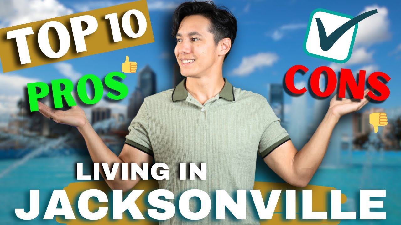 Should YOU move to JACKSONVILLE? PROS and CONS | Living in Jacksonville - Justin Agustin