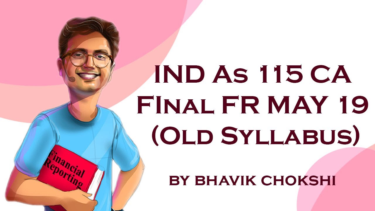 Ind As 115 CA Final FR May 19 (Old Syllabus) by Bhavik Chokshi