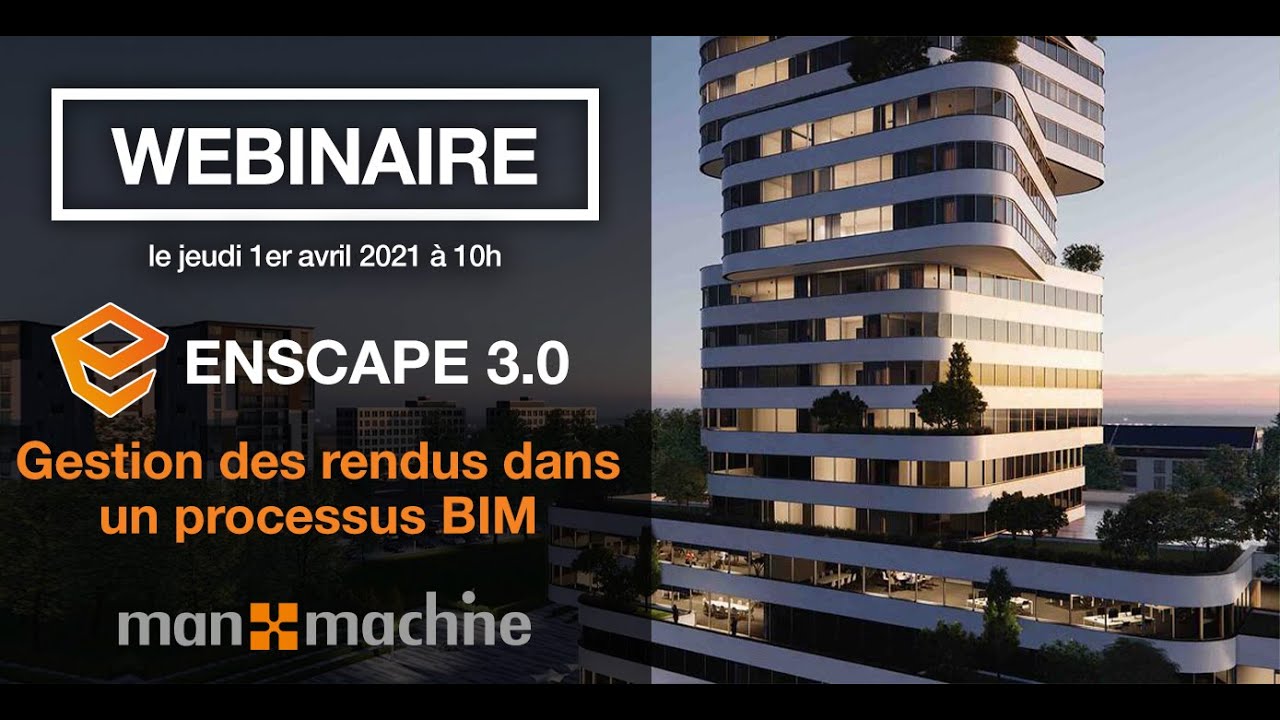 Webinaire Enscape 3.0 : Nouveautés et gestion des rendus dans un processus BIM
