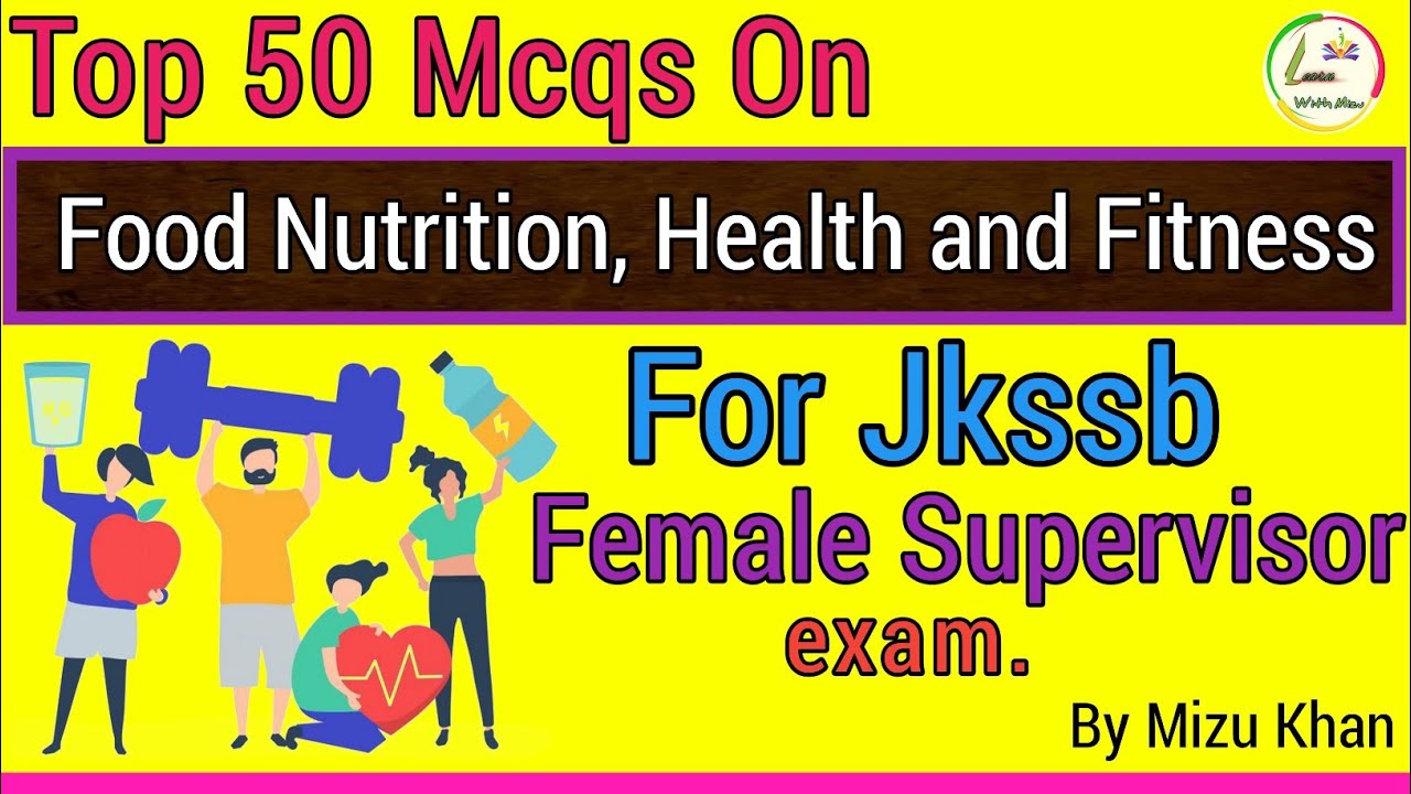 MCQs ON FOOD NUTRITION  HEALTH AND FITNESS | UNIT 5 |  SPECIALISATION FOR JKSSB SUPERVISOR EXAM .