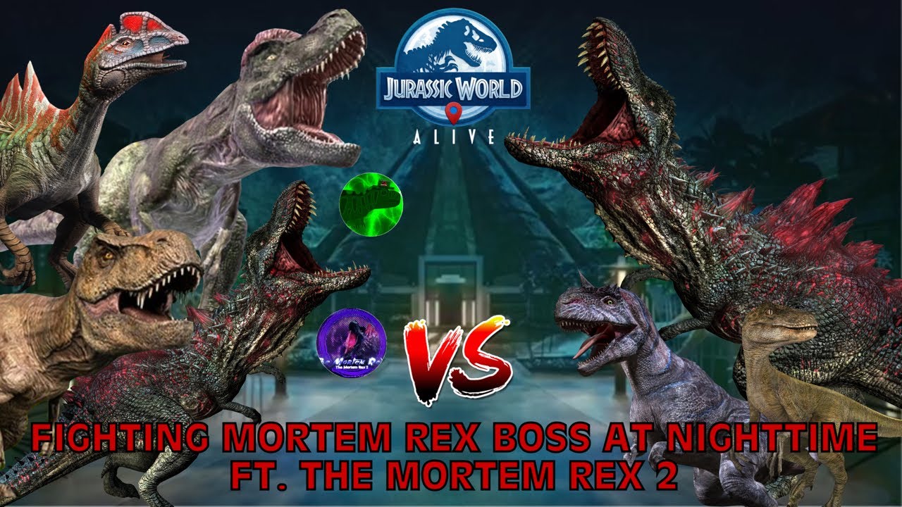 Fighting Mortem Rex Boss At Nighttime FT. @TheMortemRex2 - Jurassic World Alive