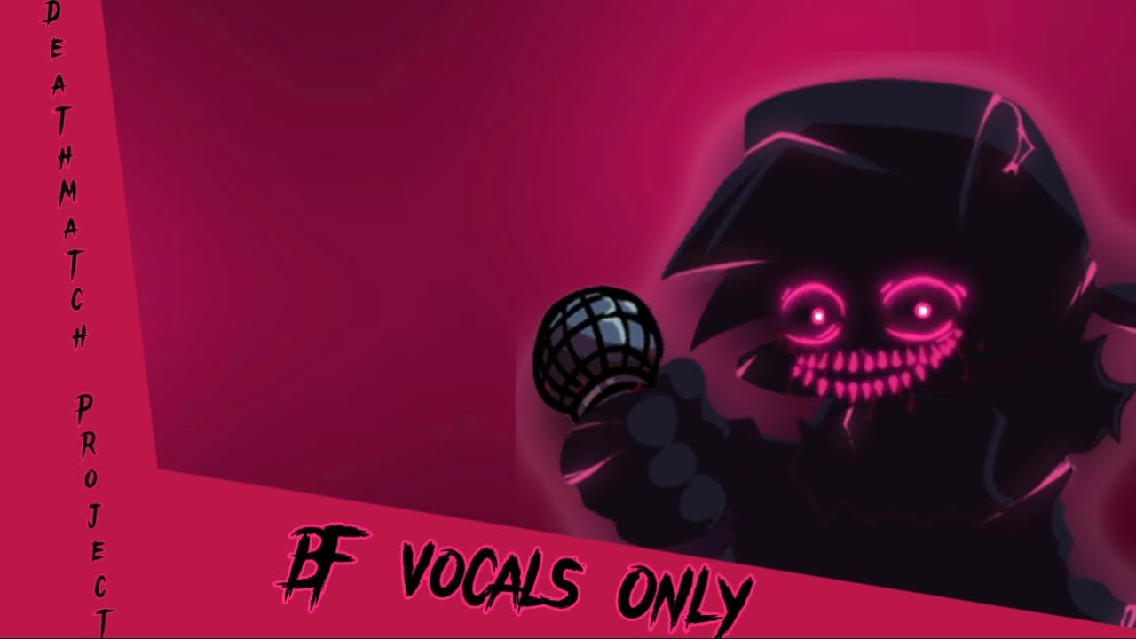 Deathmatch Project (BF Vocals Only + Instrumental) FNF Corruption