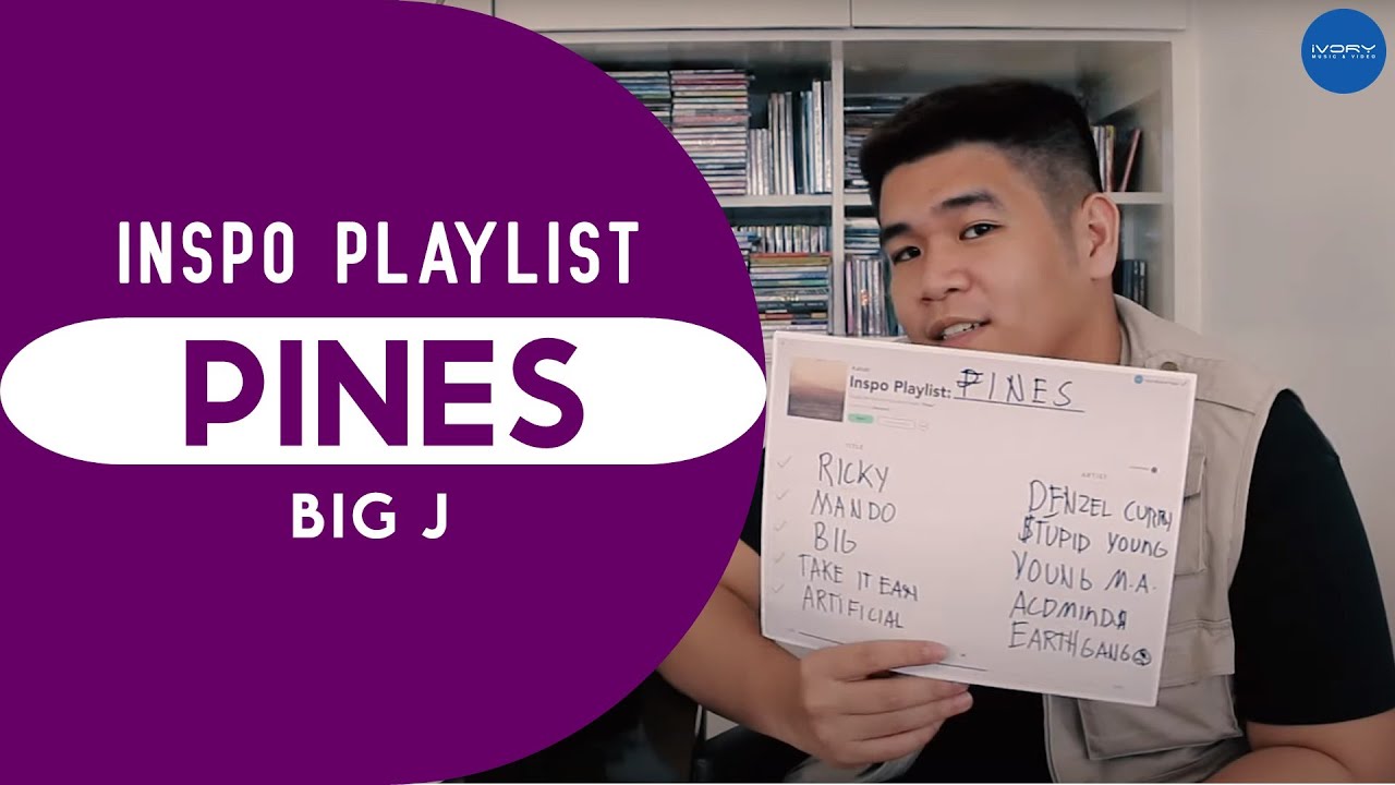 Big J - PINES (Songs That Inspired)