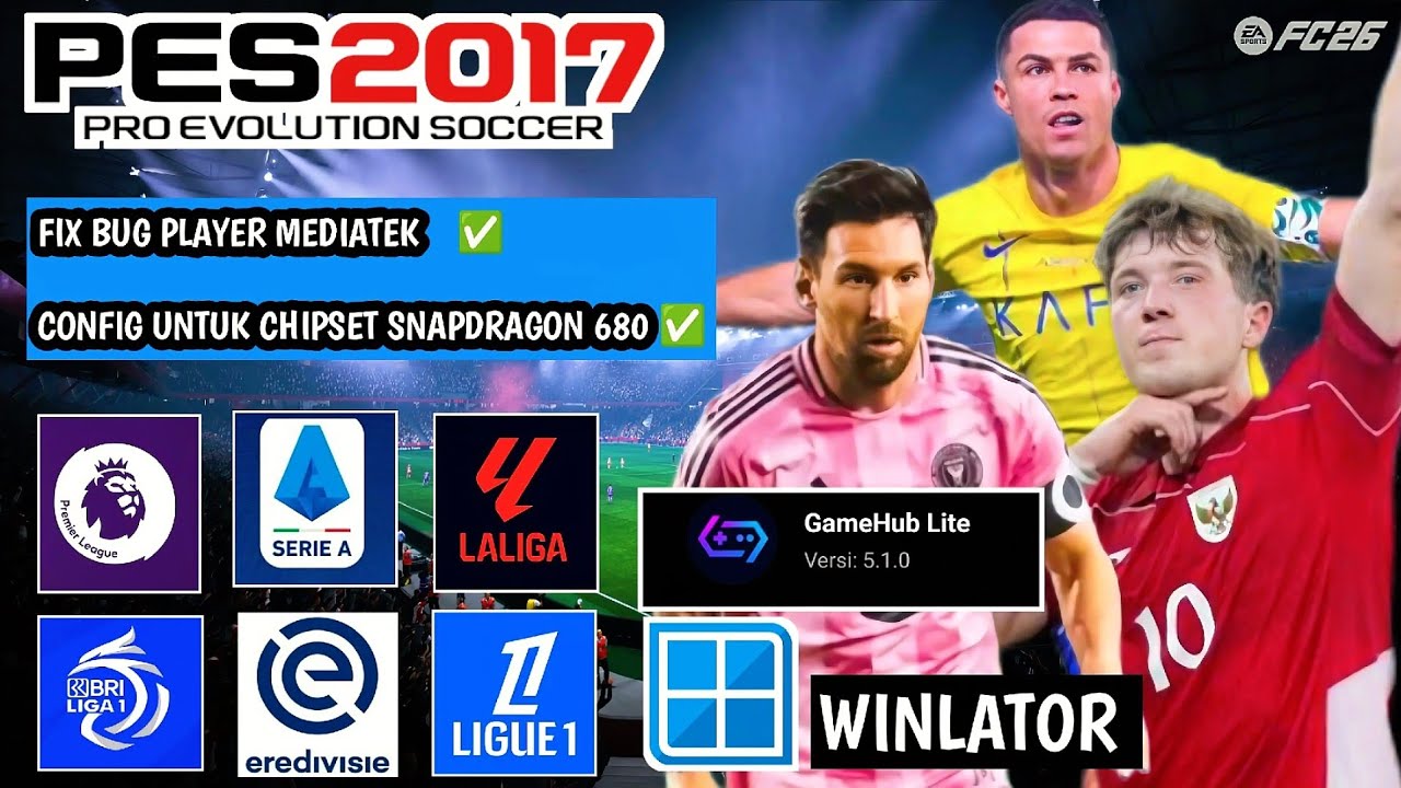 PES 2017 Jadi Seperti PES 2025! Update Patch Terbaru di Game Hub & Winlator
