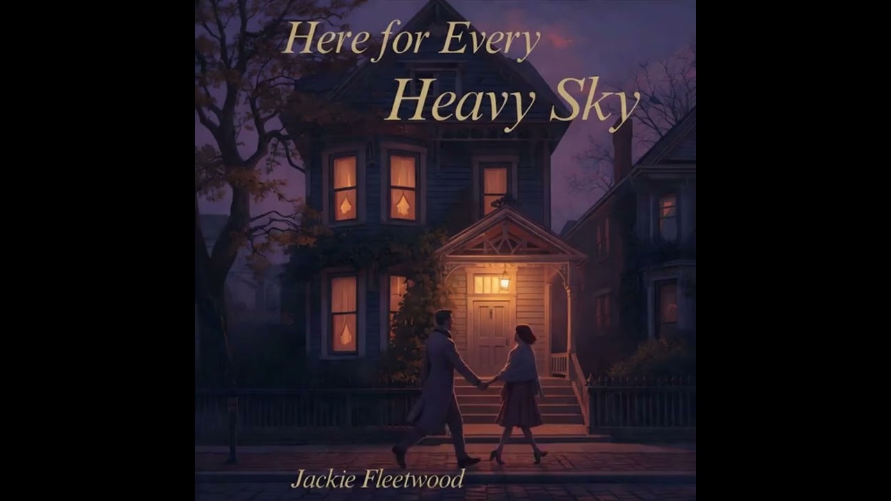 Here for Every Heavy Sky