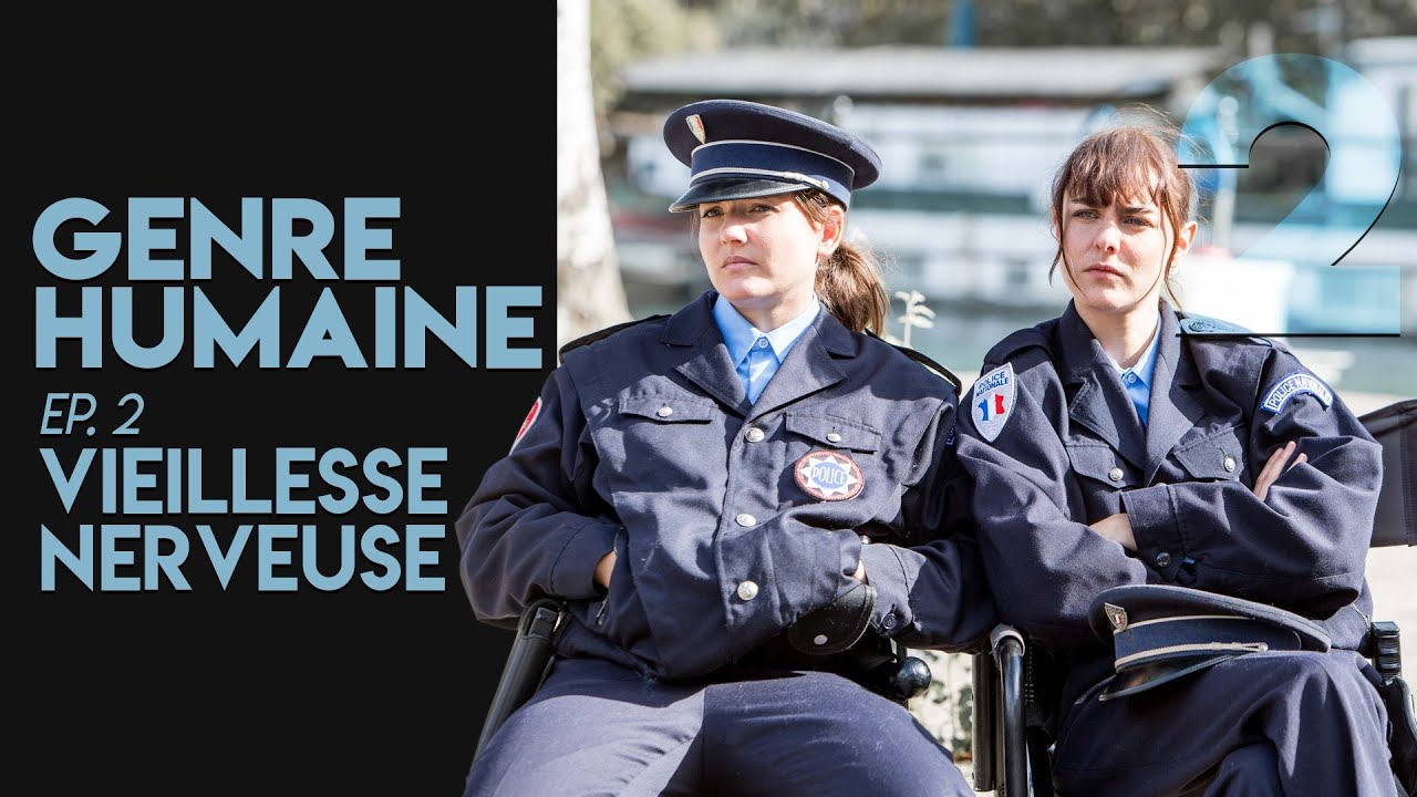 GENRE HUMAINE #2 (S02)- VIEILLESSE NERVEUSE