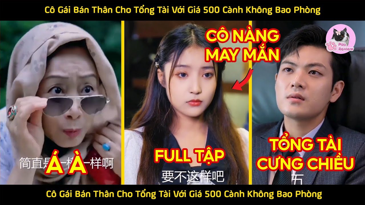 Cô Gái Bán Thân Cho Tổng Tài Với Giá 500 Cành Không Bao Phòng