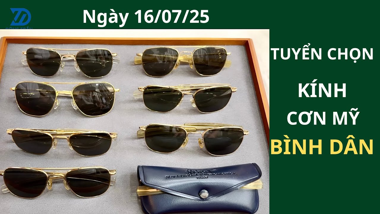 Kính Cơn Mỹ tuyển chọn giá bình dân mới về ngày 16/07/25 tại KÍNH MẮT DŨNG TRẦN
