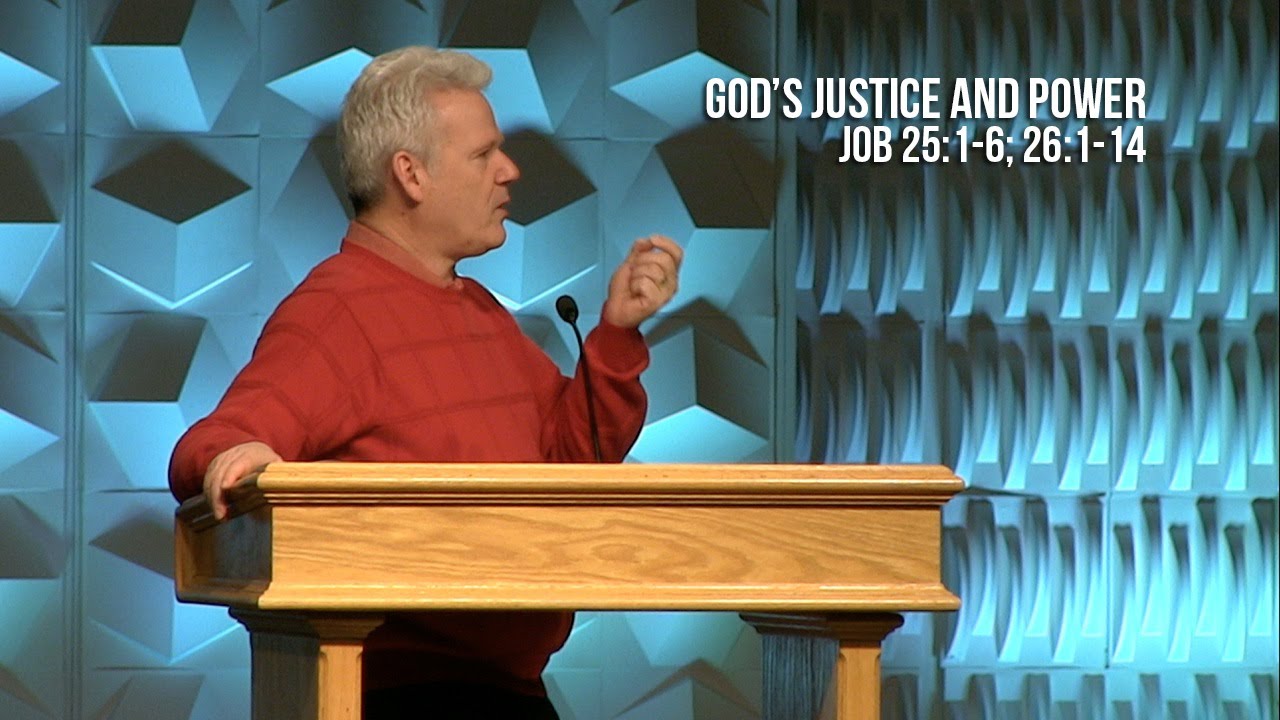 Job 25:1-6, 26:1-14, God's Justice And Power
