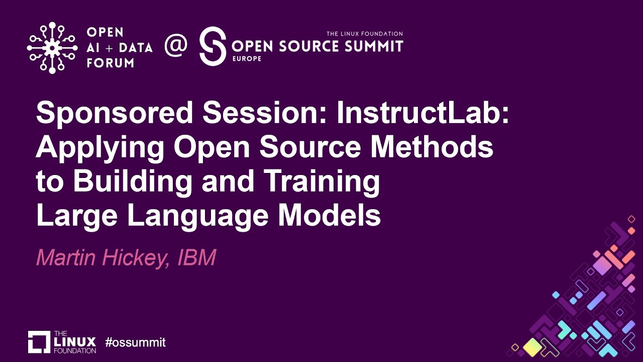 Sponsored Session: InstructLab: Applying Open Source Methods to Building and Trai... - Martin Hickey