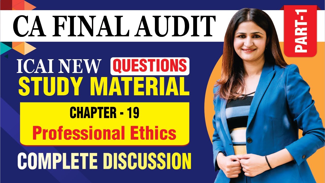 CA FINAL AUDIT STUDY MATERIAL QUES | CH 19 | CA FINAL AUDIT  |PROFESSIONAL ETHICS  | NEW SYLLABUS |