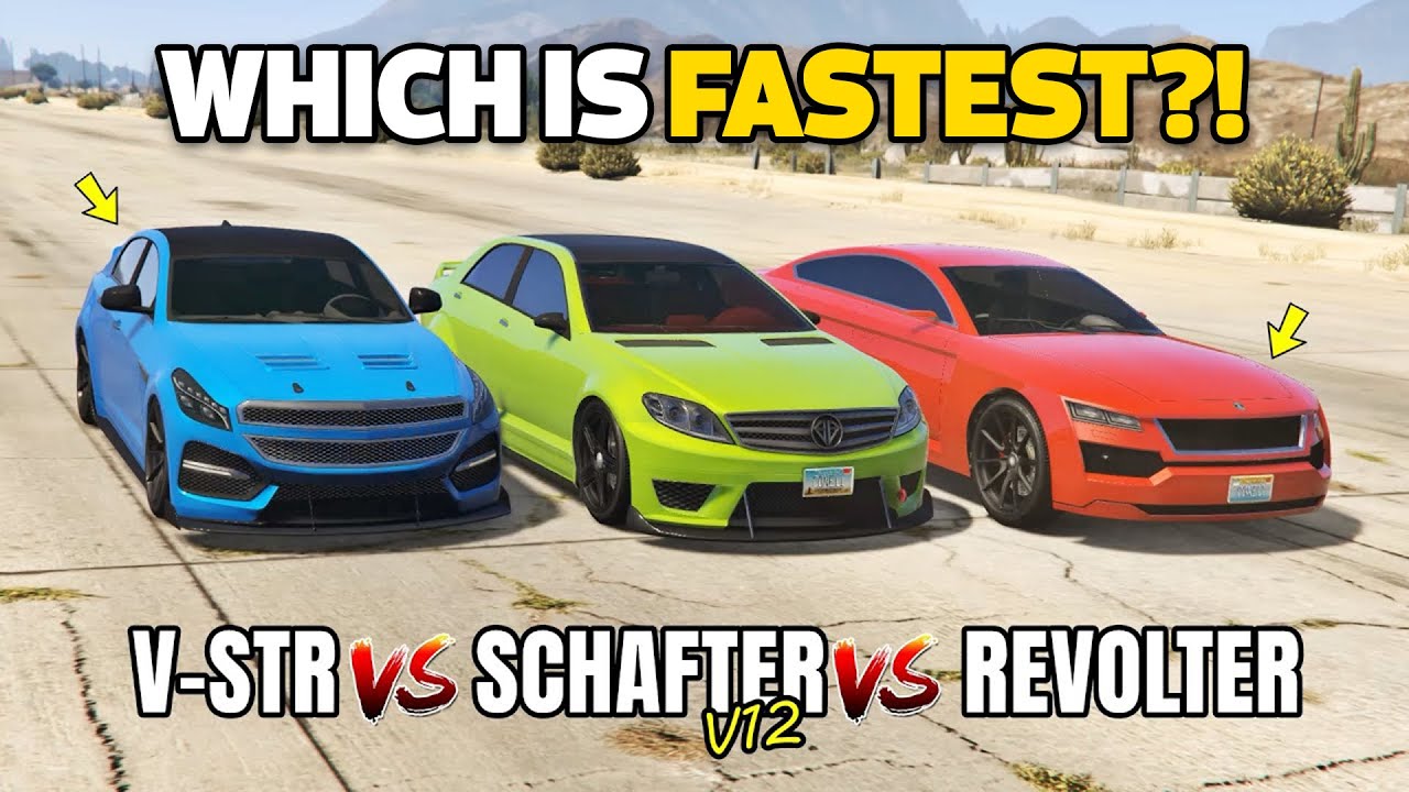 GTA 5 ONLINE - V-STR VS SCHAFTER V12 VS REVOLTER (WHICH IS FASTEST?)