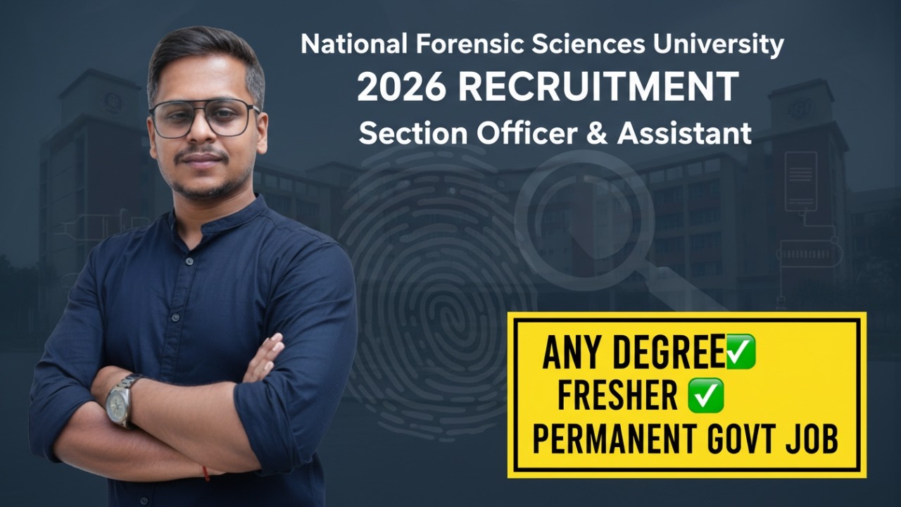 National Forensic Sciences University Recruitment 2026 | Section Officer & Assistant | Any Degree