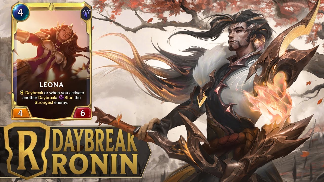 DAYBREAK RONIN - Buffed Yasuo & Leona Daybreak Control Deck - Legends of Runeterra - Ranked