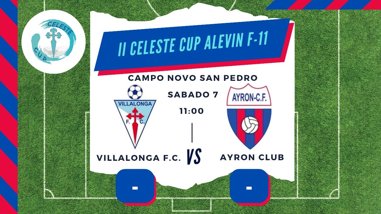 II Torneo Celeste Cup - Ayron Club VS Villalonga FC