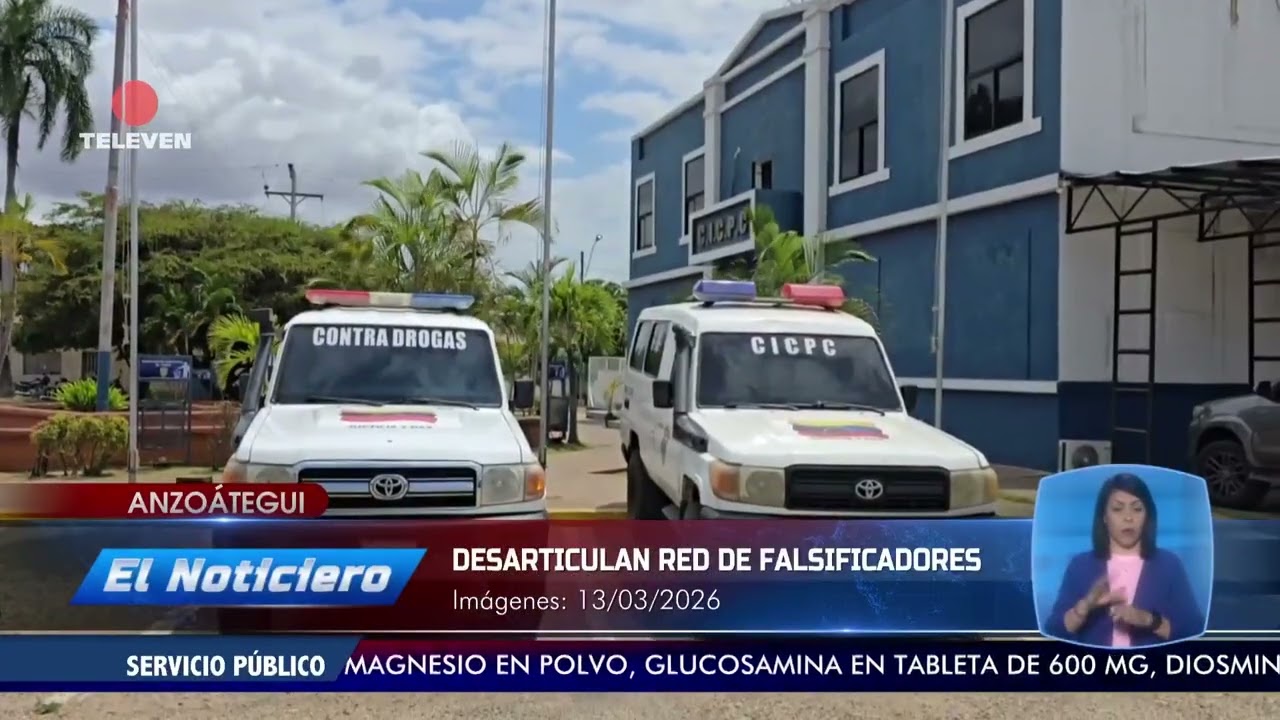 Desarticulan red de falsificadores en El Tigre - El Noticiero emisión meridiana 13/03/26