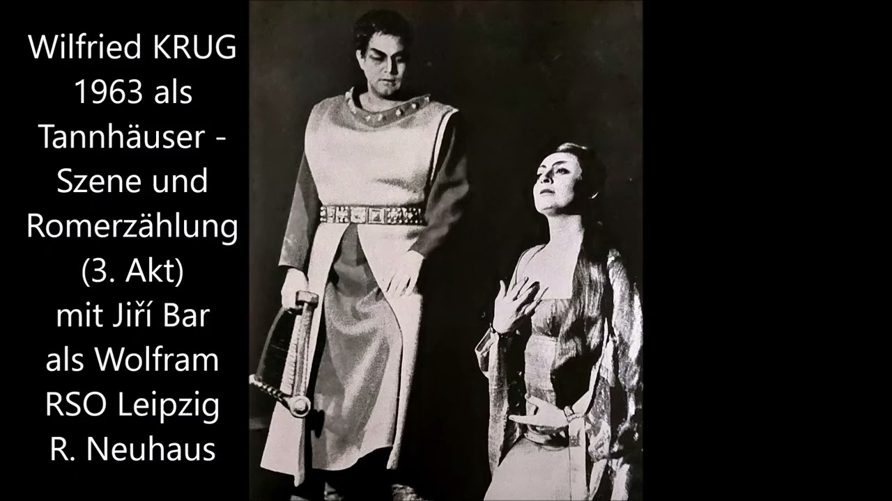 Wilfried Krug als Tannhäuser: Szene und Romerzählung (1963, mit Jiří Bar, Dir.: Rudolf Neuhaus)