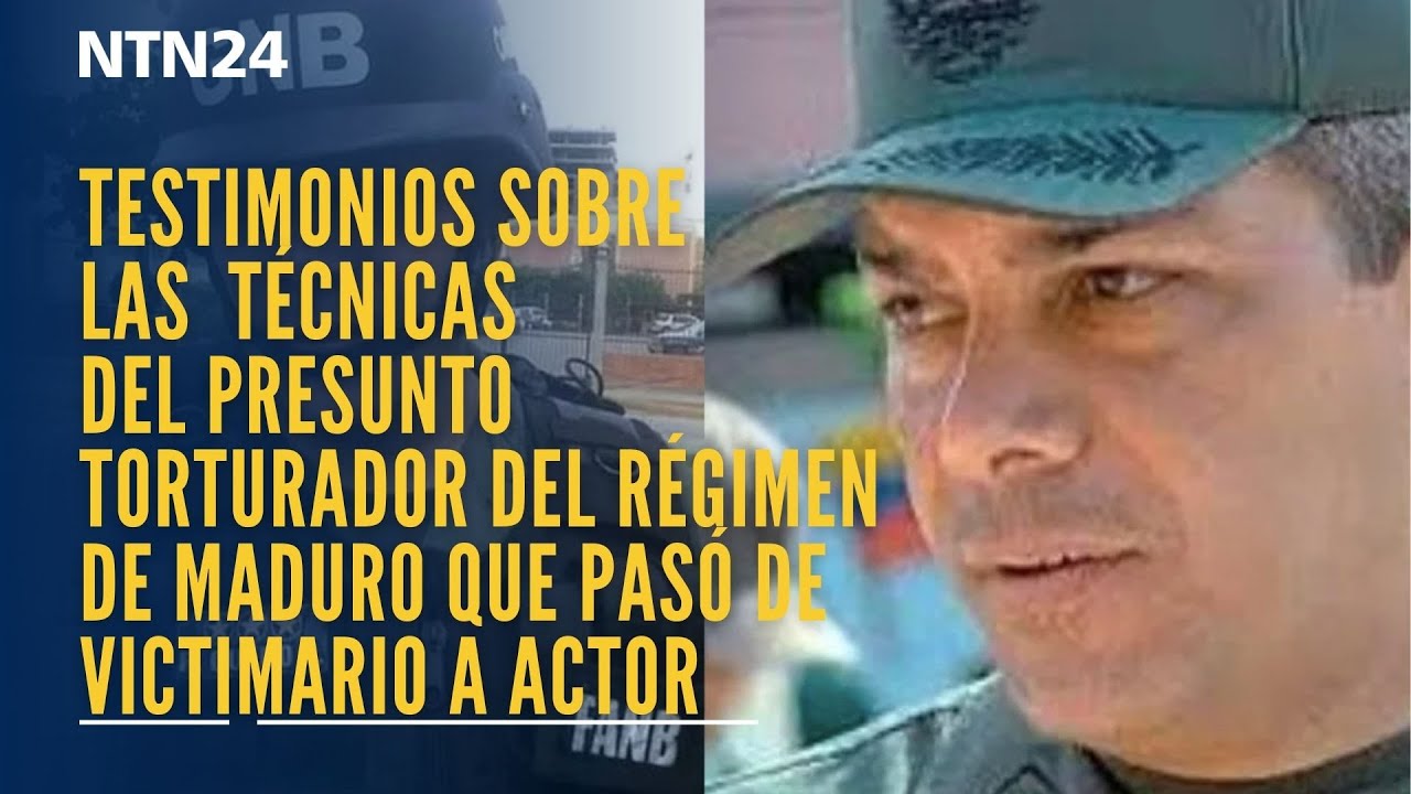 Testimonios sobre las técnicas del presunto torturador venezolano que pasó de victimario a actor