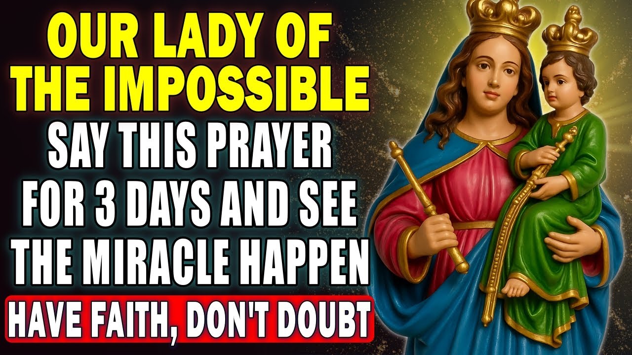 🤍OUR LADY OF THE IMPOSSIBLE 🙏 SAY THIS PRAYER FOR 3 DAYS AND SEE THE MIRACLE HAPPEN - DON'T DOUBT