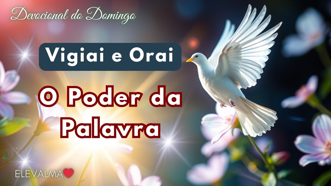 PALAVRAS TÊM PODER! ORAI E VIGIAI! O Impacto Espiritual das PALAVRAS negativas. Mateus 12:36