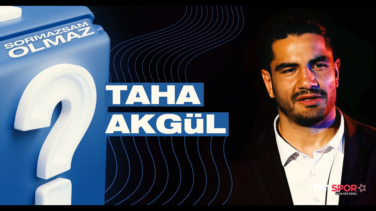 Taha Akgül | Sormazsam Olmaz