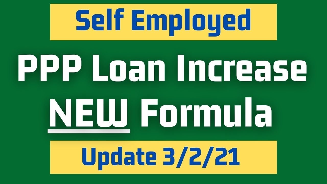NEW PPP Loan Formula Increase for Self Employed, Independent Contractors, Sole Proprietors