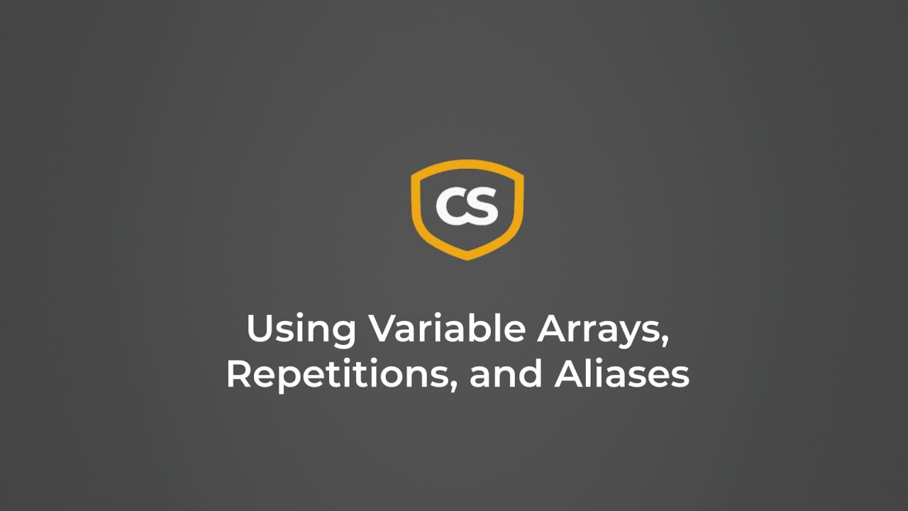 Using Variable Arrays, Repetitions, and Aliases