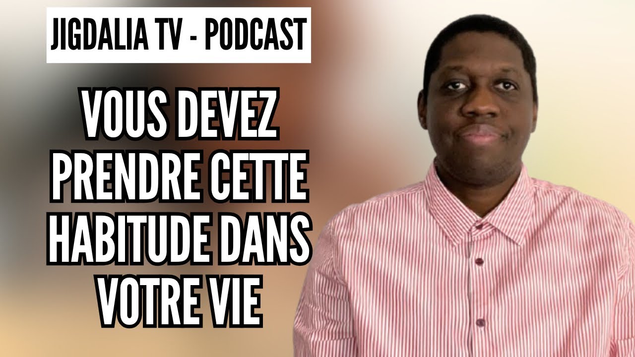 Les bonnes habitudes - Jigdalia TV 
