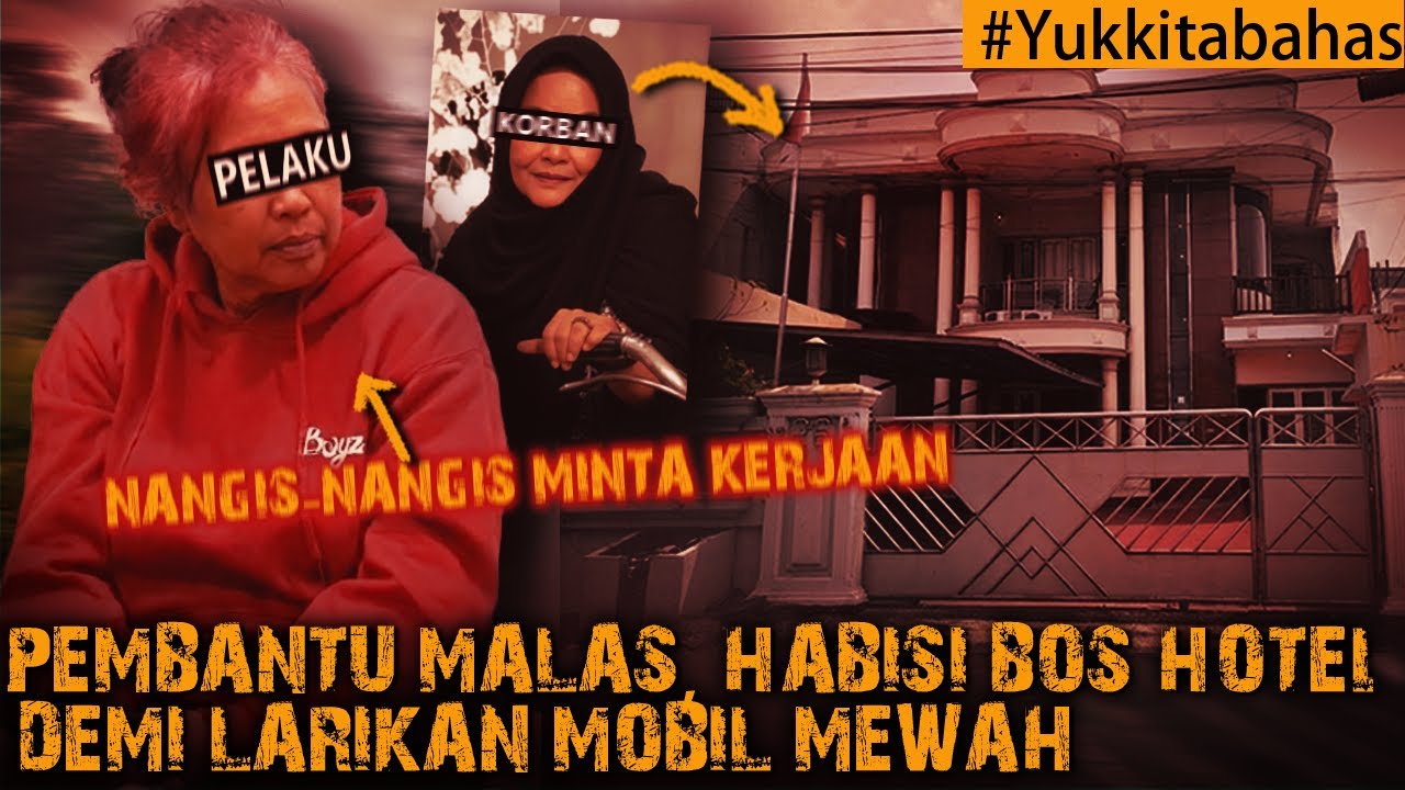 PEMBANTU MALAS, EKSEKUSI MAJIKAN DEMI LARIKAN MOBIL #Yukkitabahas
