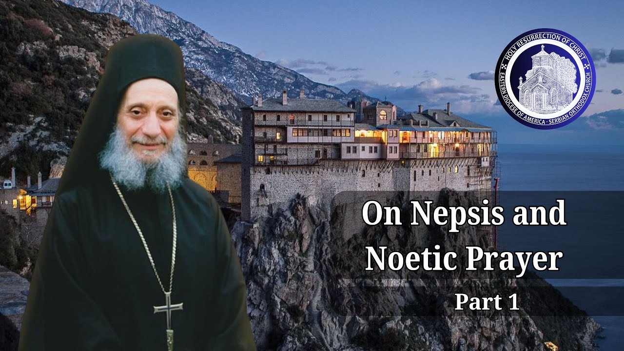 On Nepsis and Noetic Prayer - part 1