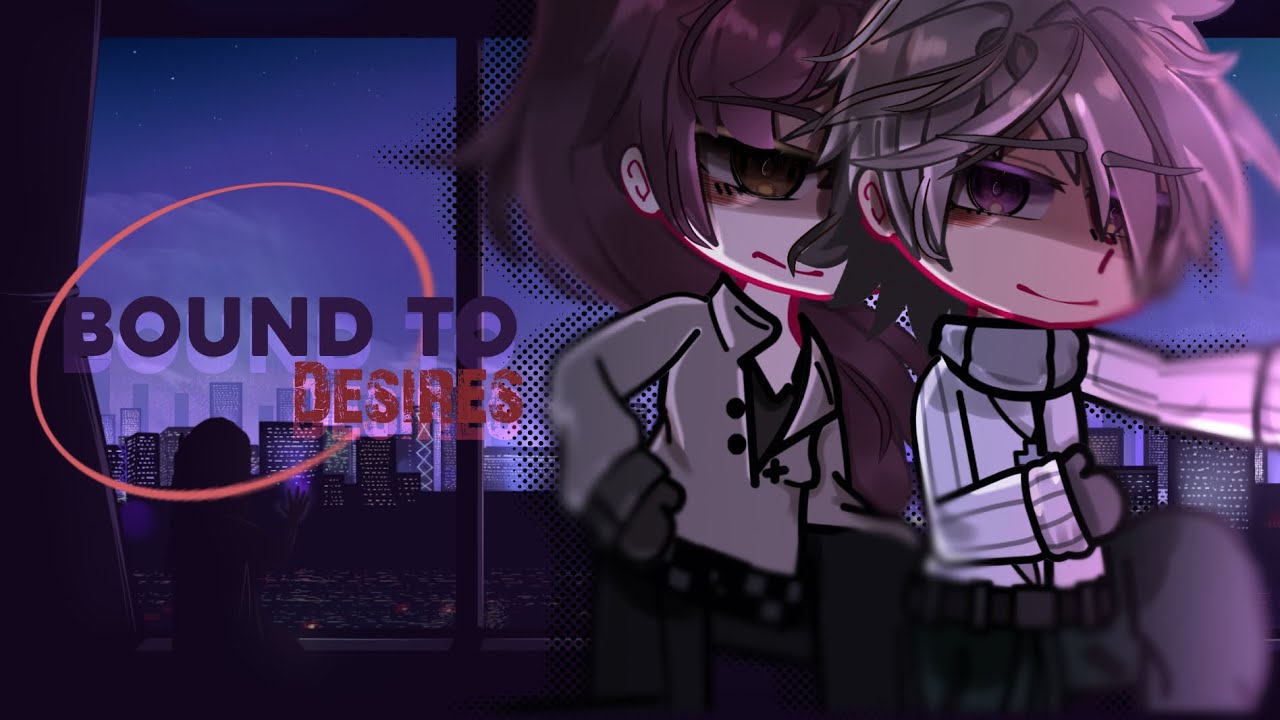 “Bound To Desires” || GCMM || BL/GAY || Original || Gacha Mini Movie