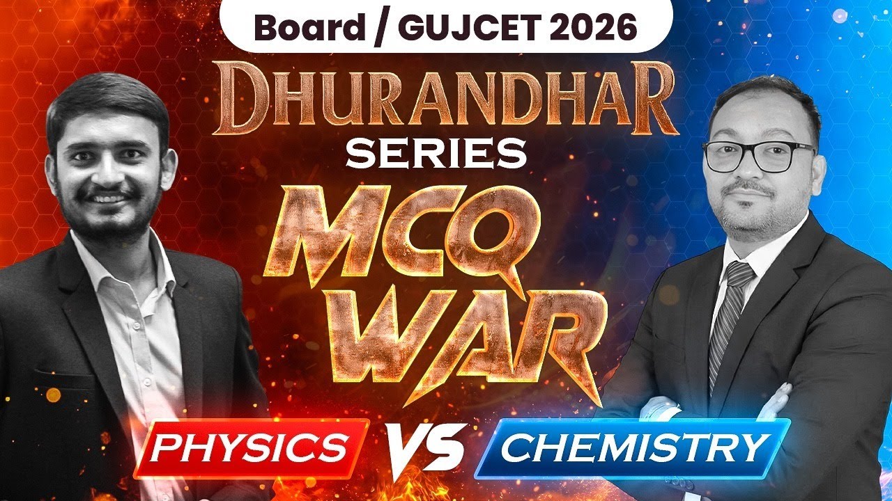 BOARD 2026 - GUJCET 2026 - PHYSICS VS CHEMISTRY - MARATHON - MAHA REVISION