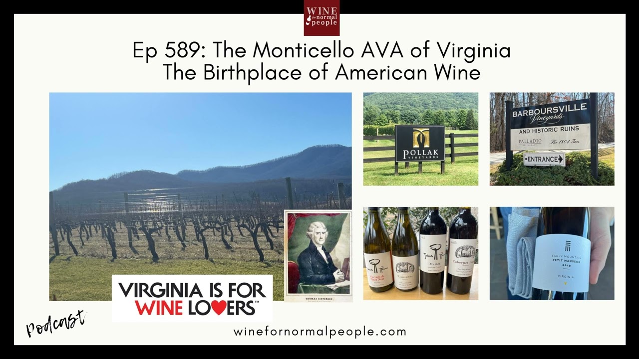 Ep 589: The Monticello AVA of Virginia- The Birthplace of American Wine