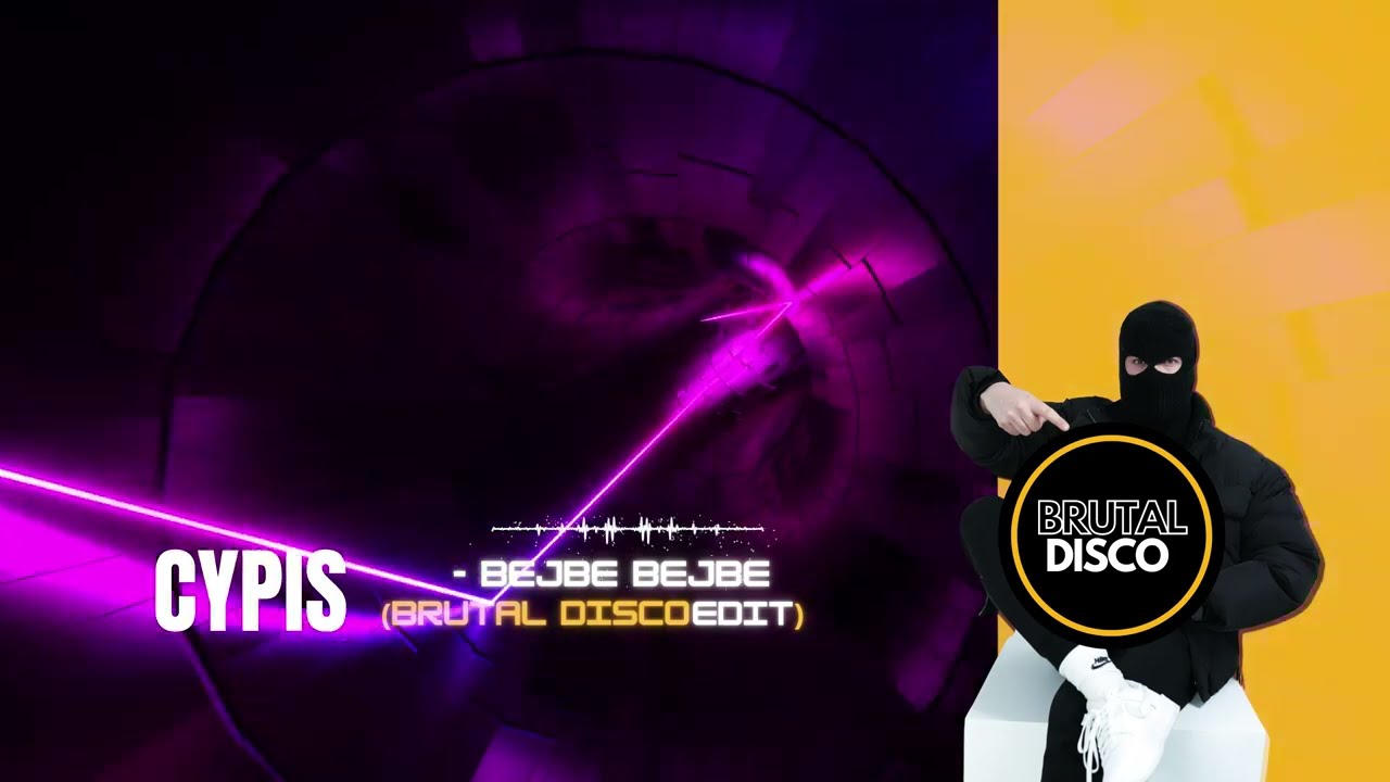 Cypis - Bejbe Bejbe (BRUTAL DISCO EDIT) #cypis #brutaldisco