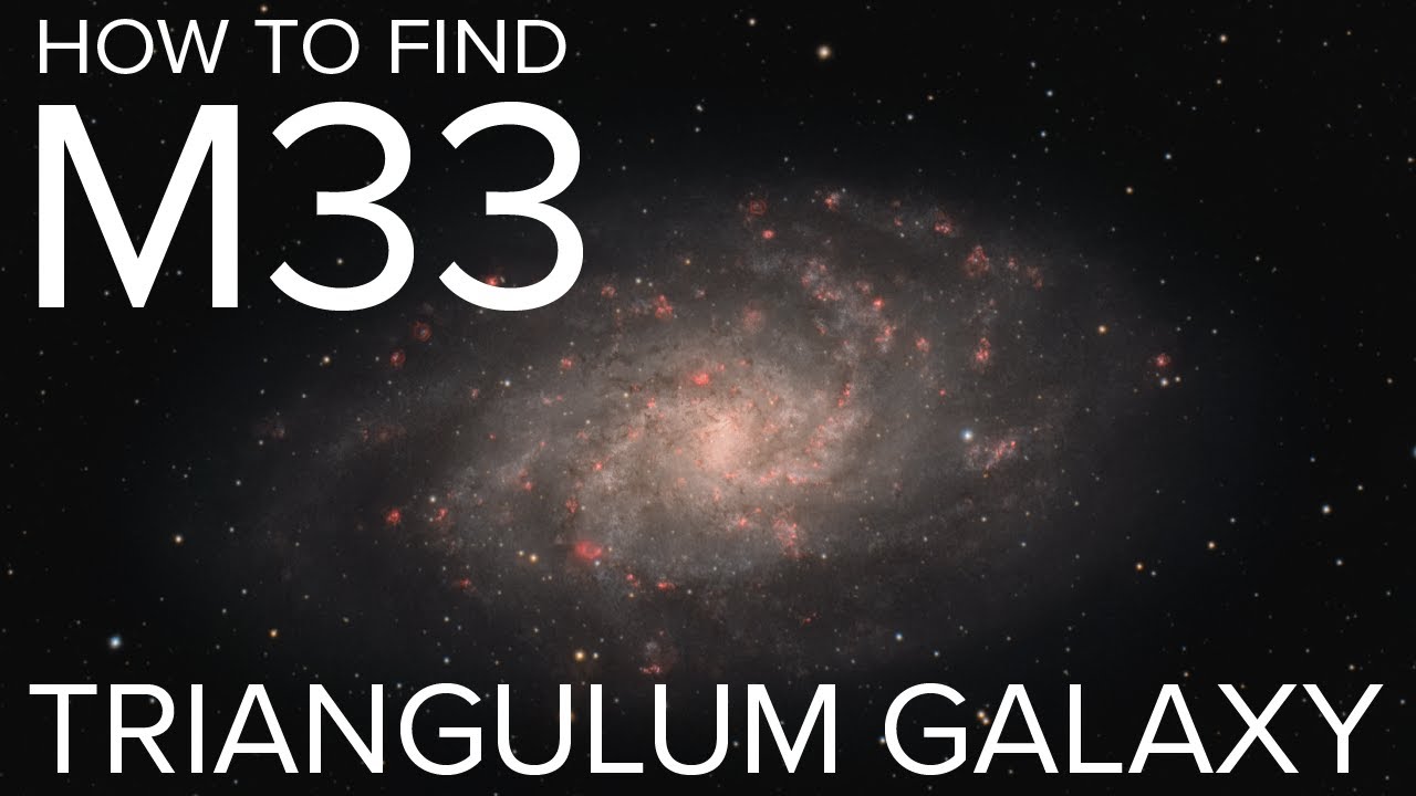 How to Find M33 Triangulum Galaxy- Telescope, Binoculars, DSLR Astrophotography Tutorial