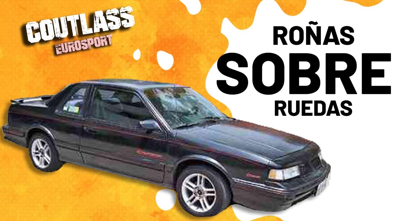 ¡ME COMPRE! un Cutlass Eurosport de $20 mil varos | ROÑAS SOBRE RUEDAS