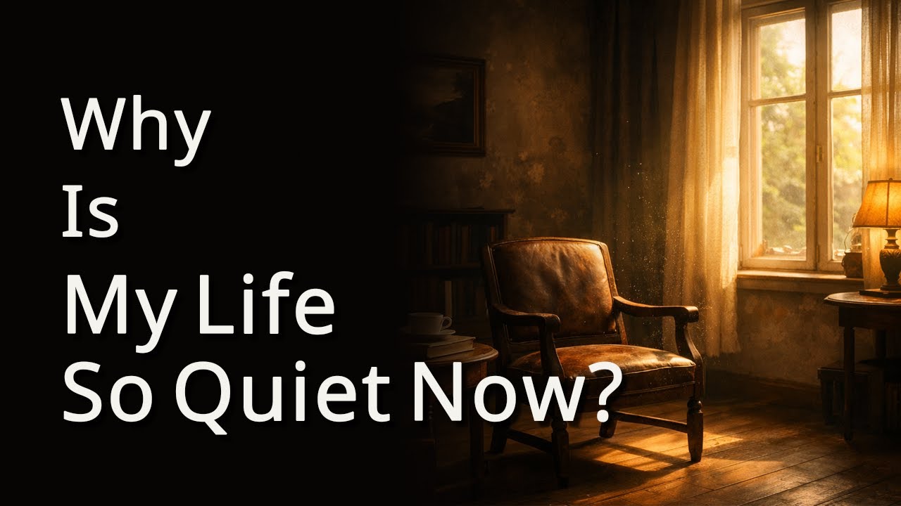 Why Is My Life So Quiet Now?