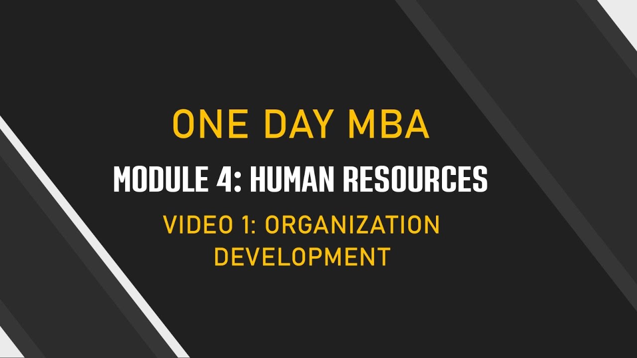 Module 4: V1: Organization Development| الموديول الرابع: الفيديو الأول: التطوير المؤسسي