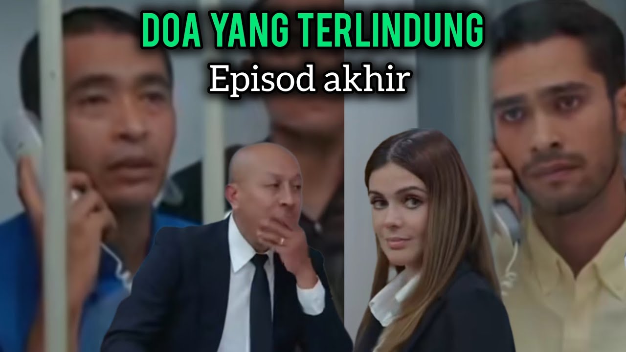 DOA YANG TERLINDUNG EPISOD AKHIR  