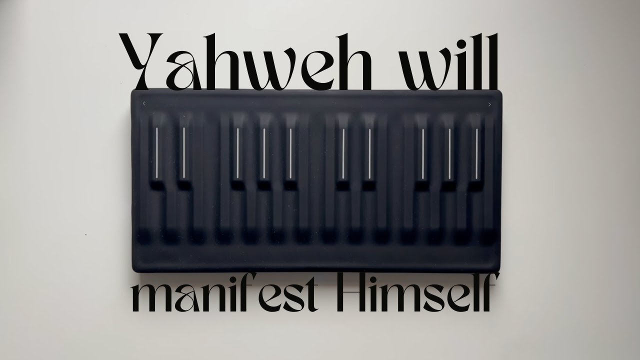 Yahweh will manifest Himself | Piano Melody on ROLI Seaboard