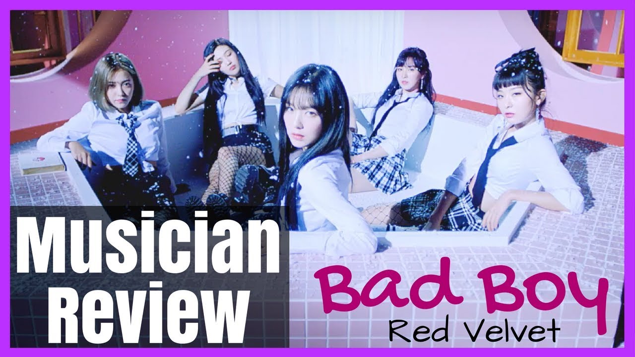 MUSICIAN REVIEWS |  Red Velvet 레드벨벳 - 'Bad Boy' | JG-REVIEWS:K-POP