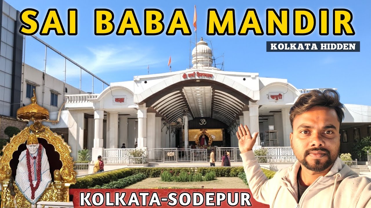 Sai Baba Mandir Kolkata | Sai Baba Temple | Sai Baba Mandir Sodepur | Om Sai Ram| History 