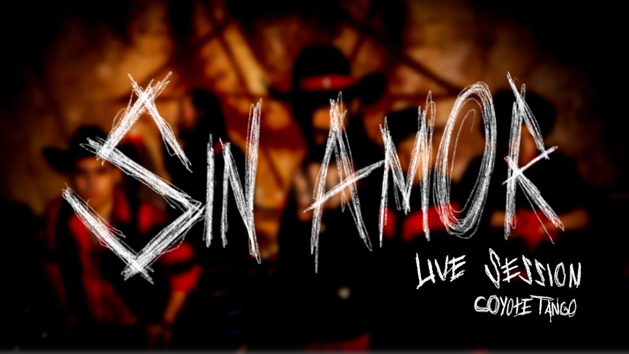 Coyote Tango - Sin Amor (Live Session)