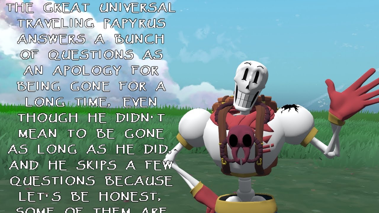 Universal Traveling Papyrus a answers a few questions.